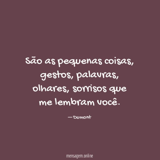 São as pequenas coisas