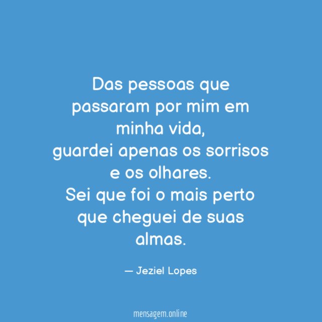 Das pessoas que passaram por mim em minha vida