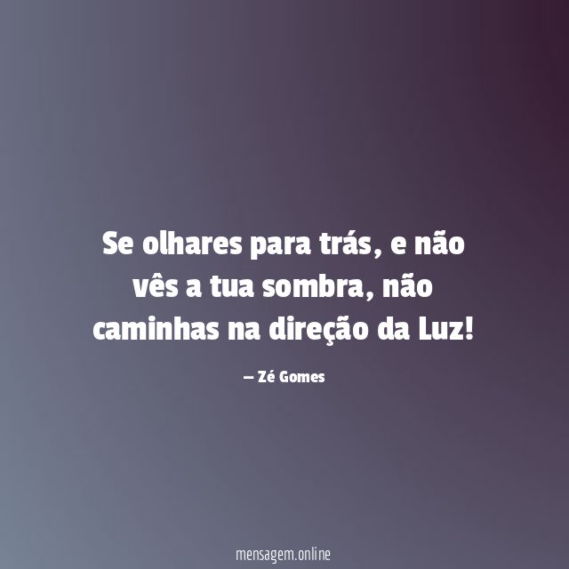 Se olhares para trás