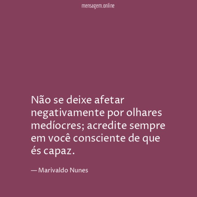 Não se deixe afetar negativamente por olhares medíocres