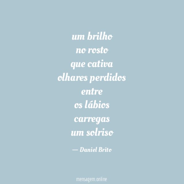 um brilho
no rosto