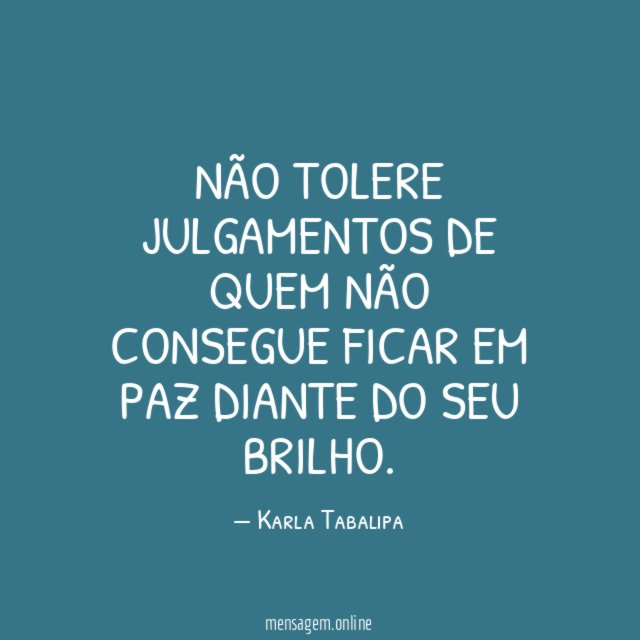 Não tolere julgamentos de quem não consegue ficar