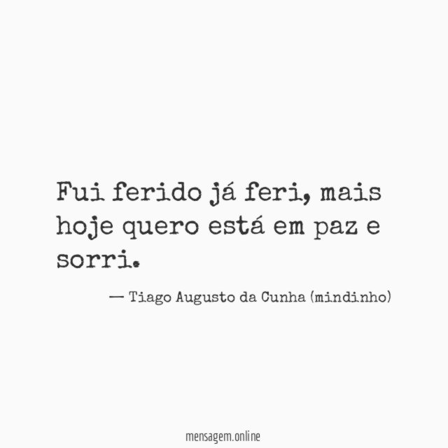 Fui ferido já feri