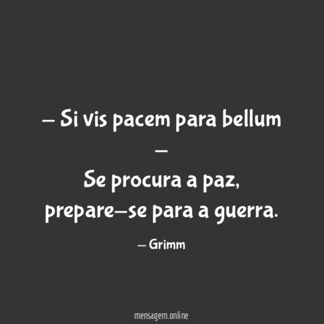 Si vis pacem para bellum - Se procura a paz