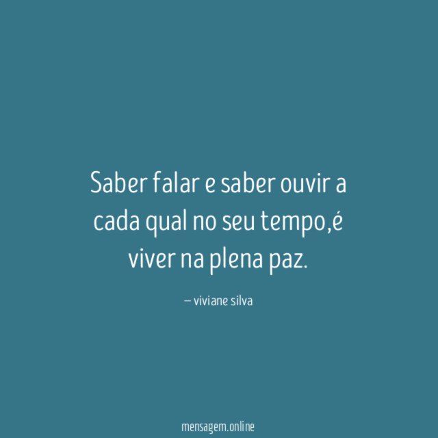 Saber falar e saber ouvir a cada qual no seu tempo