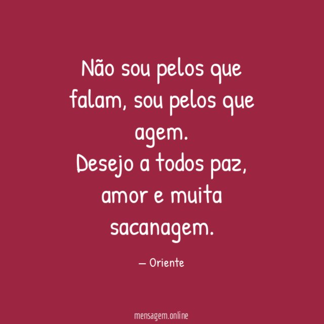 Não sou pelos que falam