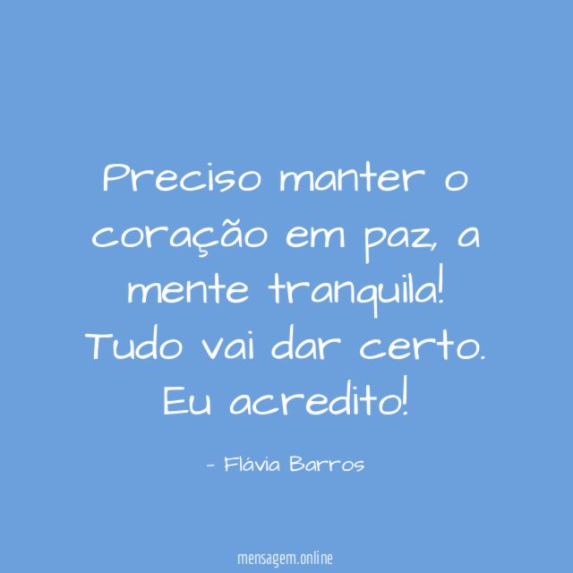 Preciso manter o coração em paz