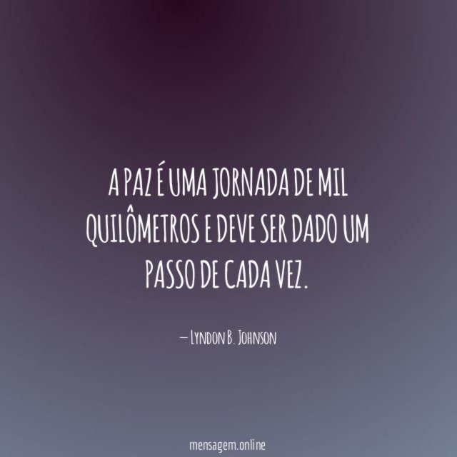 A paz é uma jornada de mil quilômetros