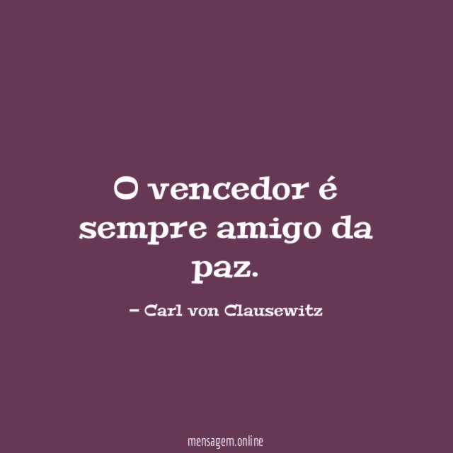 O vencedor é sempre amigo da paz