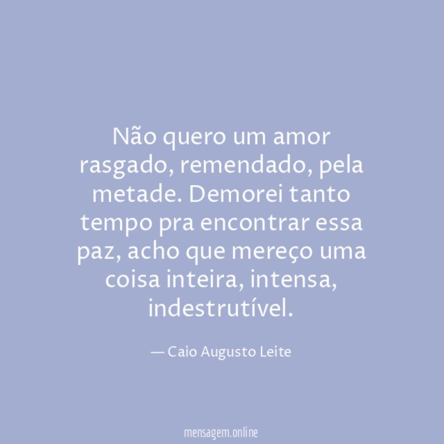 "Não quero um amor rasgado