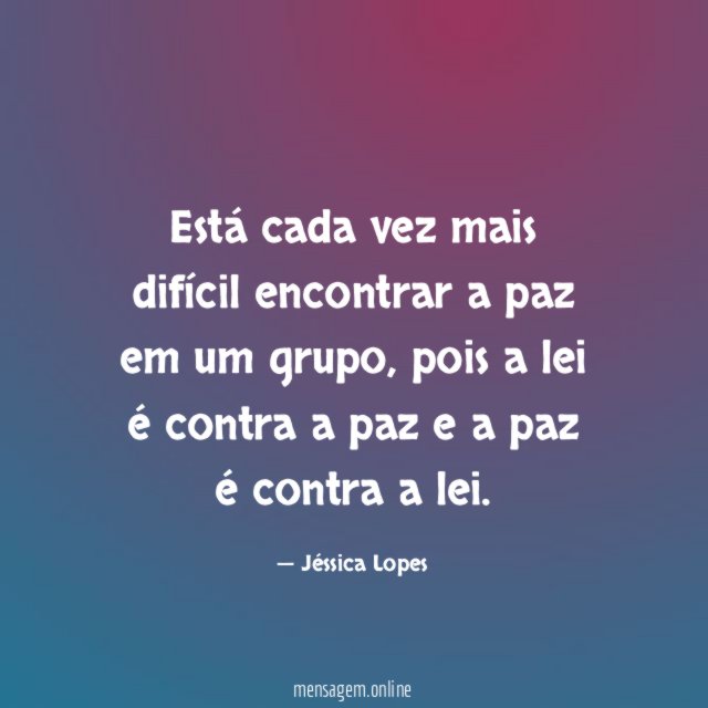 Está cada vez mais difícil encontrar a paz em um grupo