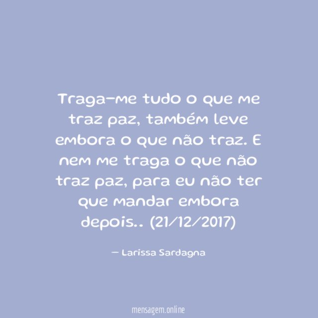 Traga-me tudo o que me traz paz