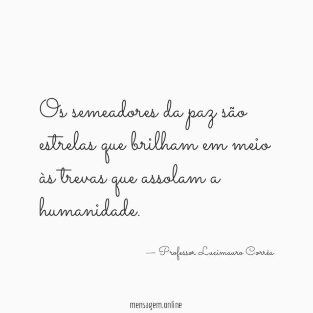 Os semeadores da paz são estrelas que brilham
