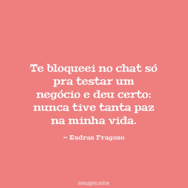 Te bloqueei no chat só pra testar um