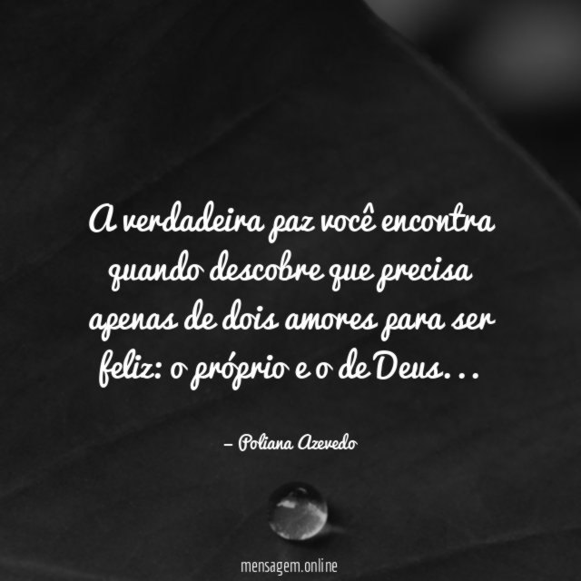 A verdadeira paz você encontra quando descobre que