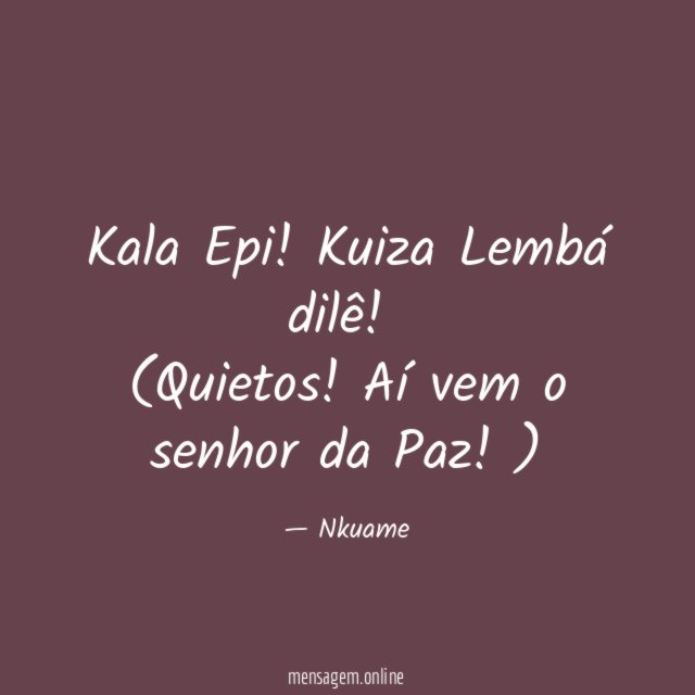 Kala Epi! Kuiza Lembá dilê!