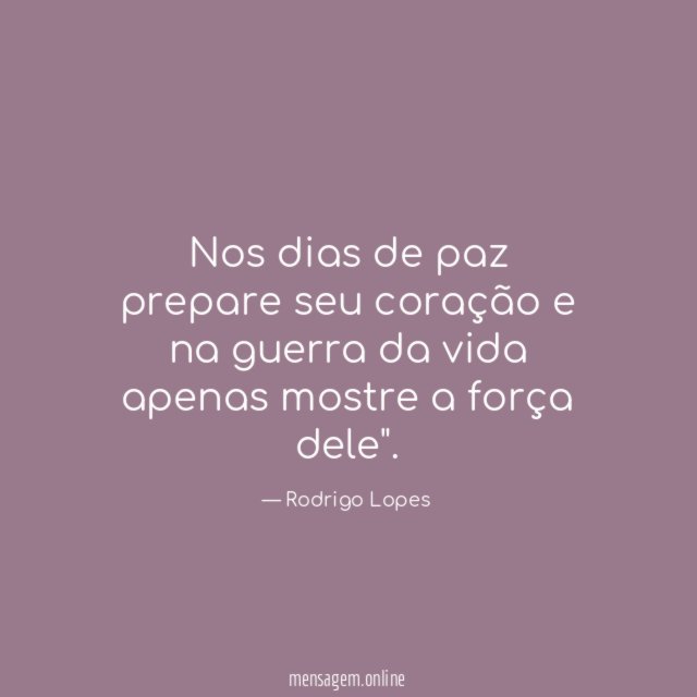 Nos dias de paz prepare seu coração