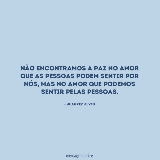 Não encontramos a paz no amor que as