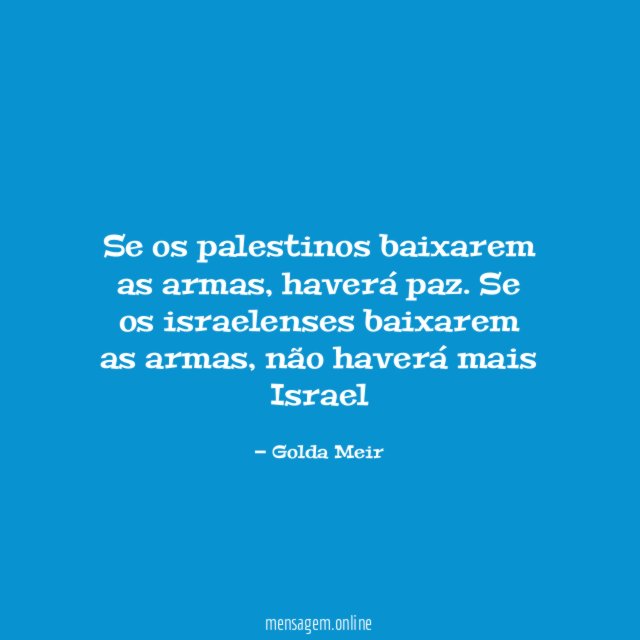 Se os palestinos baixarem as armas