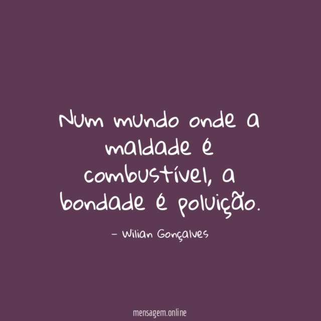 Num mundo onde a maldade é combustível