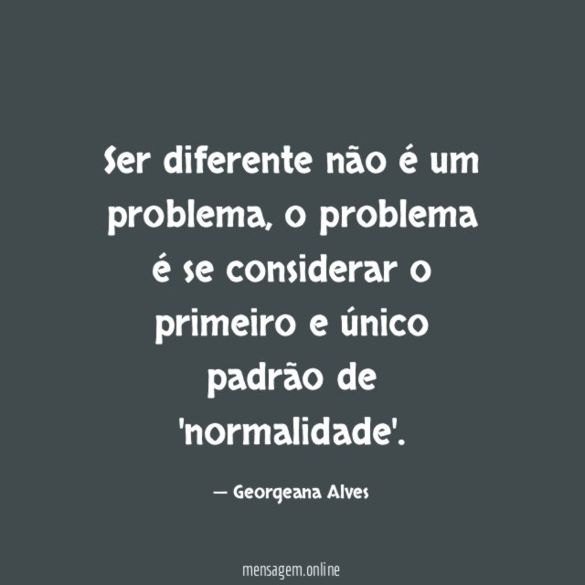 Ser diferente não é um problema