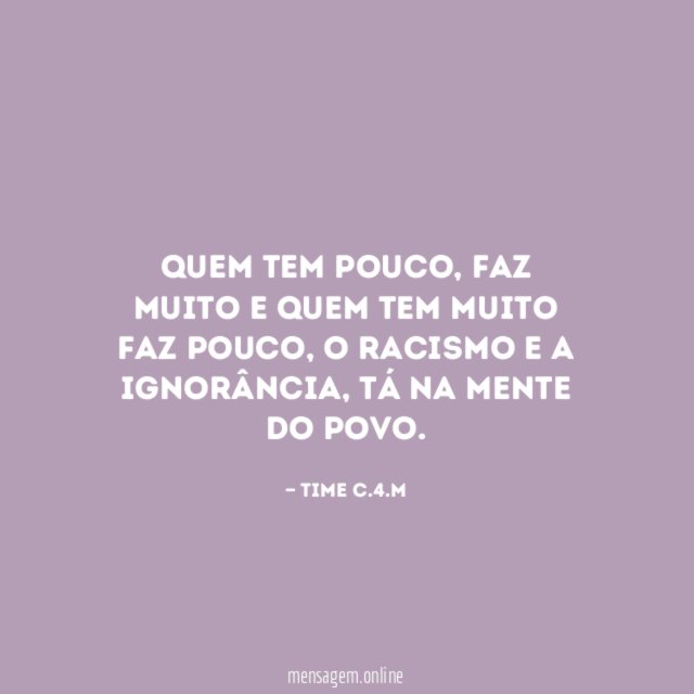 Quem tem pouco