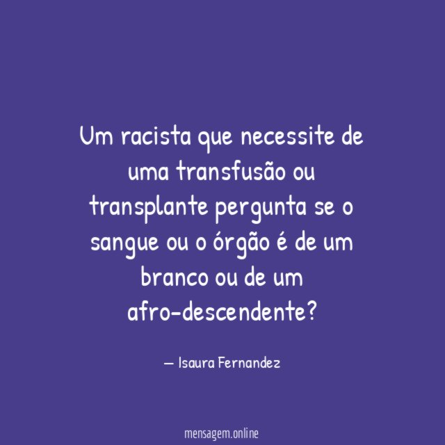 Um racista que necessite de uma transfusão ou
