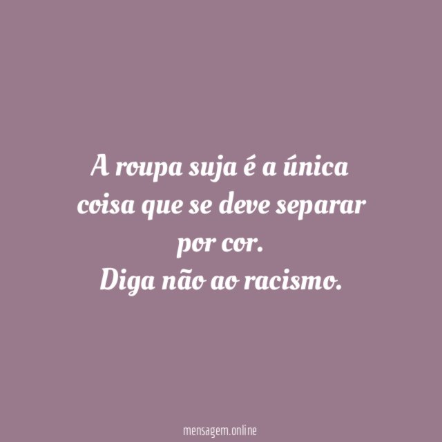A roupa suja é a única coisa que se deve separar por cor