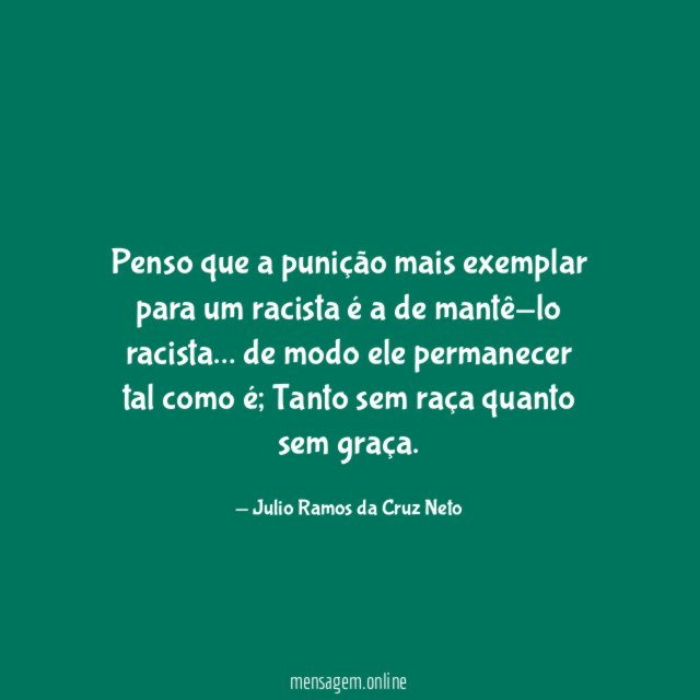 Penso que a punição mais exemplar para um