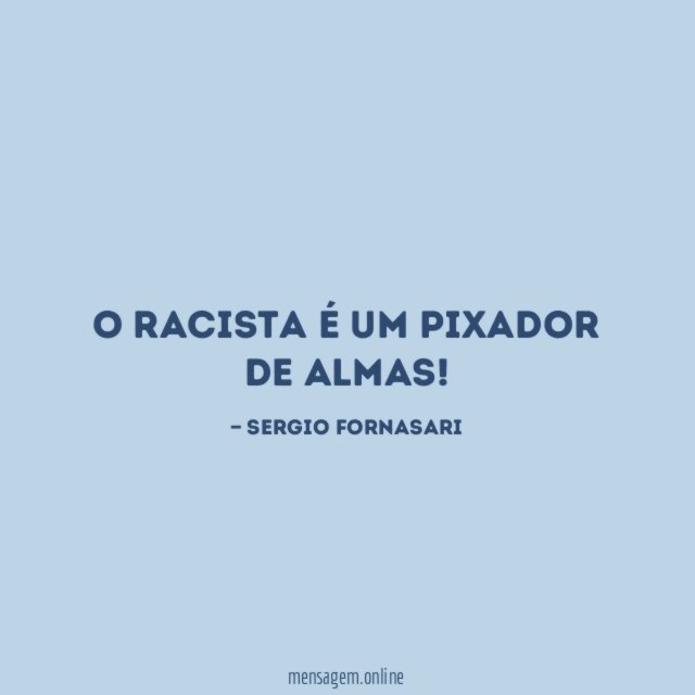 O racista é um pixador de almas
