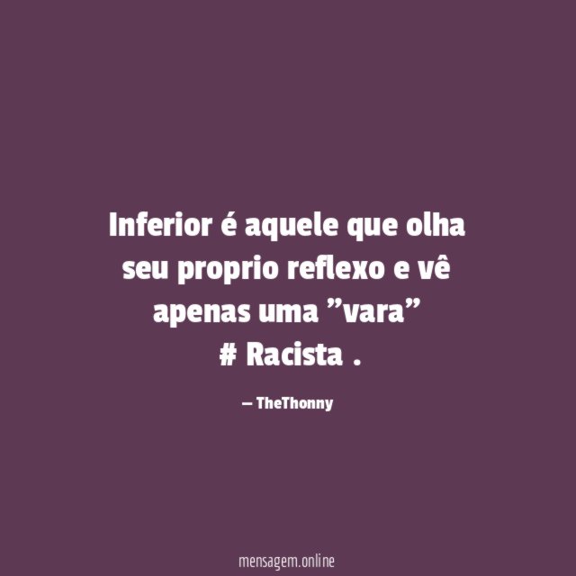 Inferior é aquele que olha seu proprio reflexo