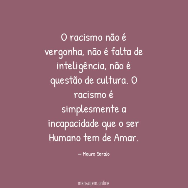 O racismo não é vergonha