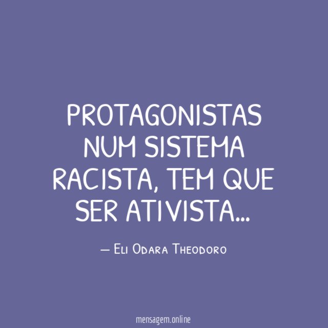 PROTAGONISTAS NUM SISTEMA RACISTA