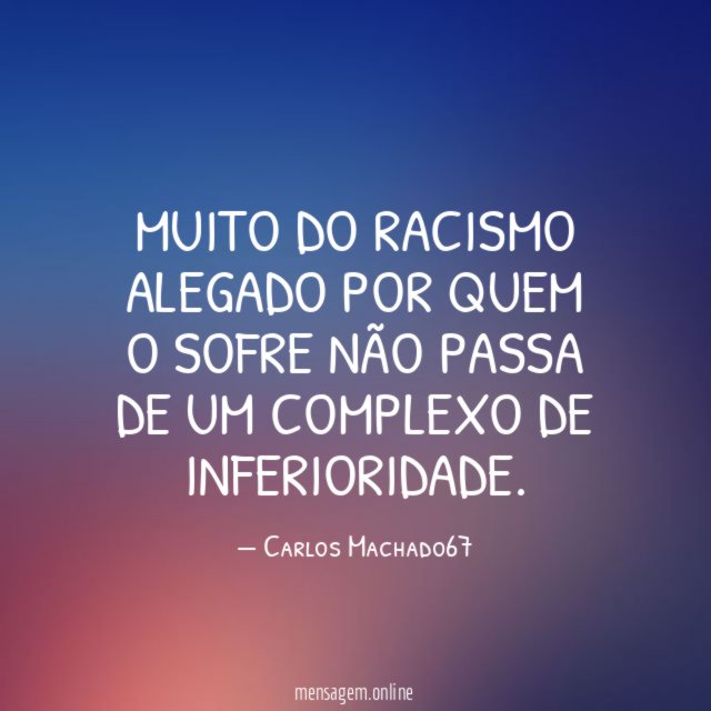 Muito do racismo alegado por quem o sofre