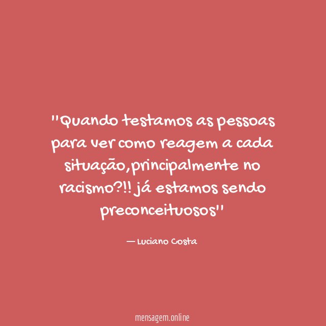 'Quando testamos as pessoas para ver como reagem a cada situação