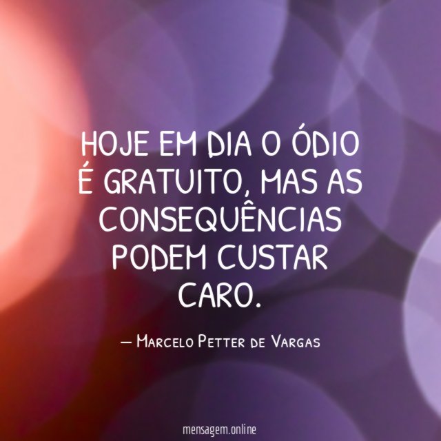 HOJE EM DIA O ÓDIO É GRATUITO