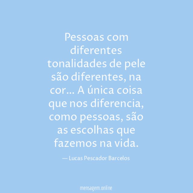 Pessoas com diferentes tonalidades de pele são diferentes