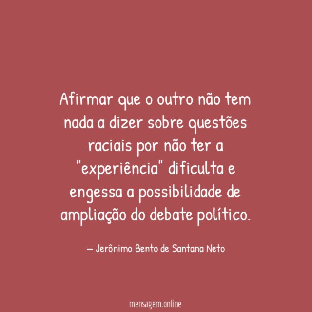 Afirmar que o outro não tem nada a