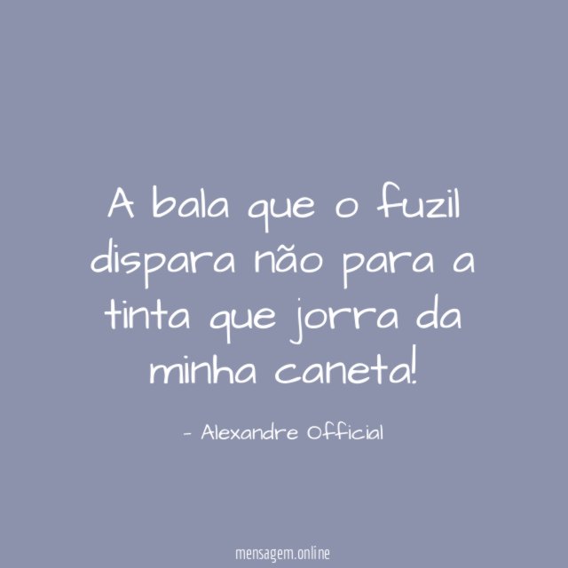 A bala que o fuzil dispara não para