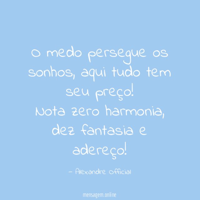 O medo persegue os sonhos