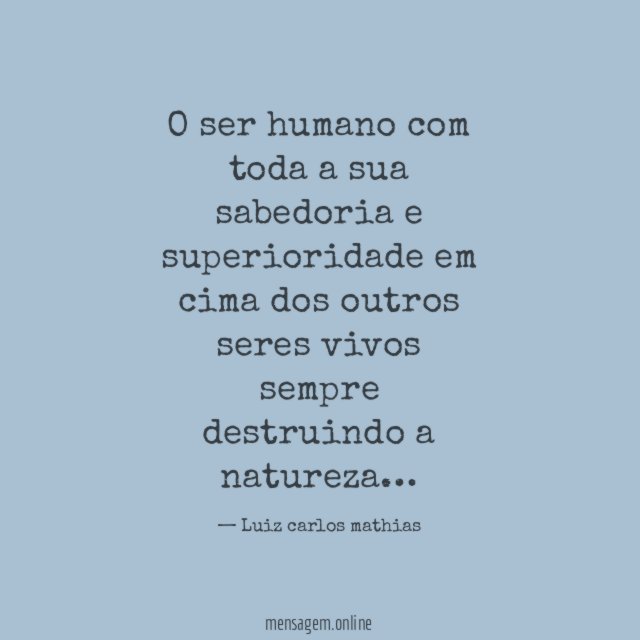 O ser humano com toda a sua sabedoria