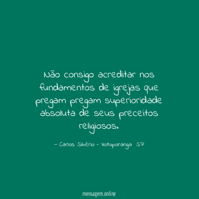 Não consigo acreditar nos fundamentos de igrejas que