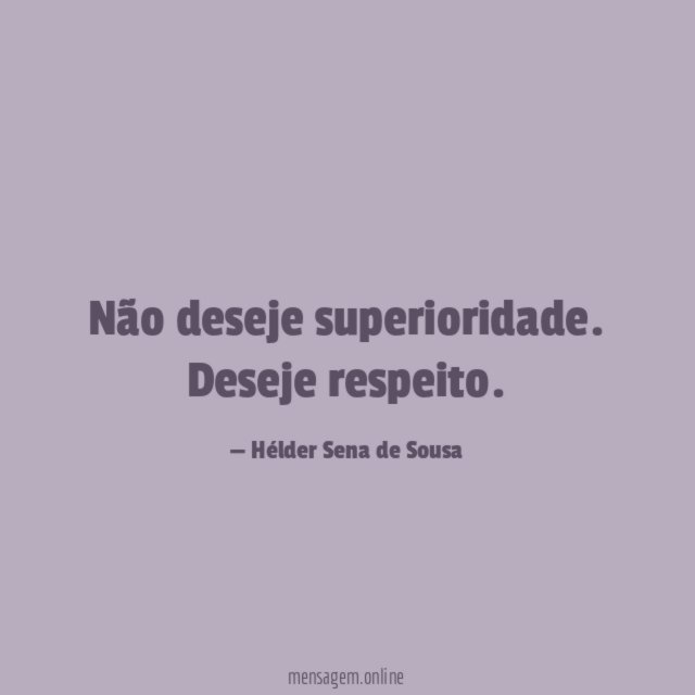 Não deseje superioridade