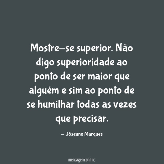 Mostre-se superior