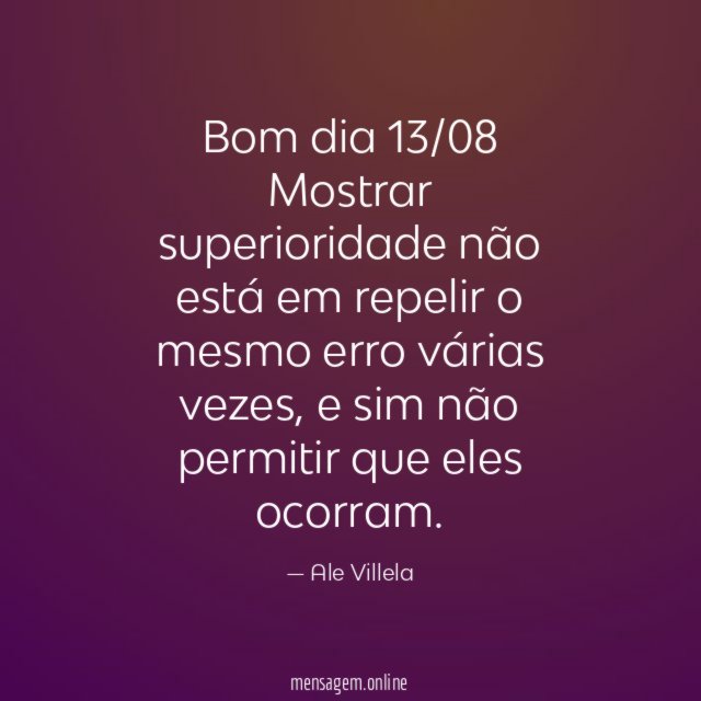 Bom dia 13/08 Mostrar superioridade não está em repelir