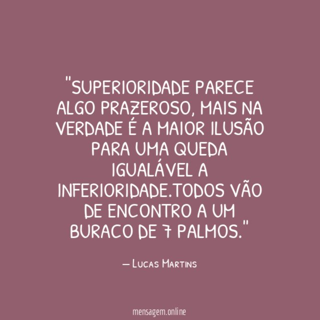 'Superioridade parece algo prazeroso