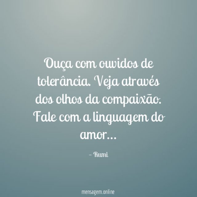 Ouça com ouvidos de tolerância