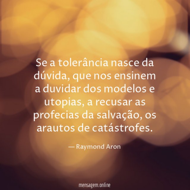 Se a tolerância nasce da dúvida