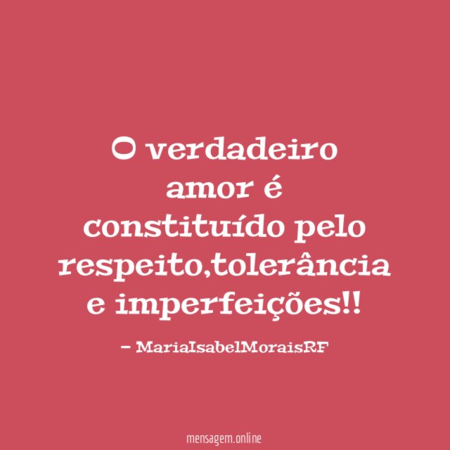 O verdadeiro amor é constituído pelo respeito