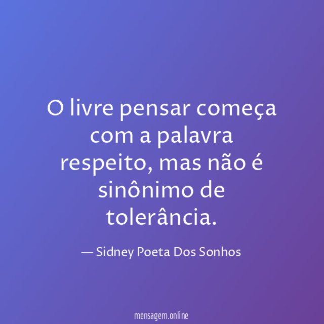 O livre pensar começa com a palavra respeito